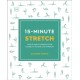 15-Minute Stretch: Four 15-Minute Workouts for Flexibility, Posture, and Strength
