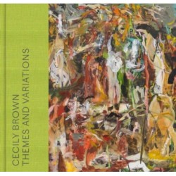 Cecily Brown: Themes and Variations