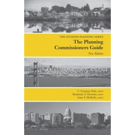 Planning Commissioners Guide: Processes for Reasoning Together
