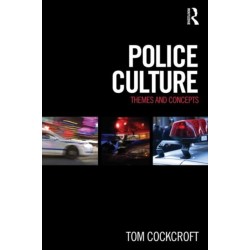 Police Culture: Themes and Concepts
