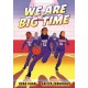 We Are Big Time: (A Graphic Novel)