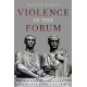 Violence in the Forum: Factional Struggles in Ancient Rome (133–78 BC)