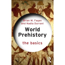 World Prehistory: The Basics: The Basics