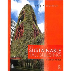 The Sustainable Tall Building: A Design Primer