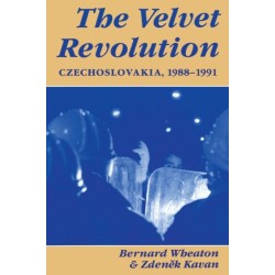 The Velvet Revolution: Czechoslovakia, 1988-1991