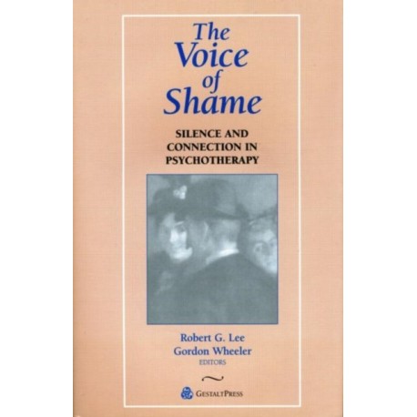 The Voice of Shame: Silence and Connection in Psychotherapy