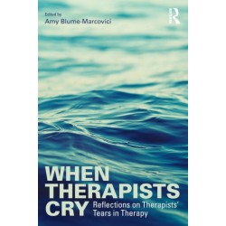 When Therapists Cry: Reflections on Therapists’ Tears in Therapy