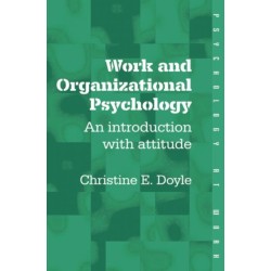 Work and Organizational Psychology: An Introduction with Attitude