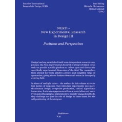 NERD III - New Experimental Research in Design: Positions and Perspectives