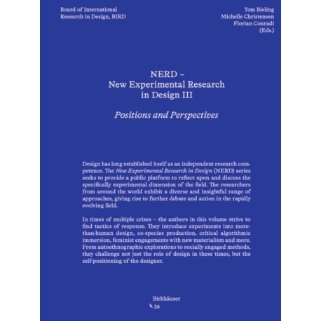 NERD III - New Experimental Research in Design: Positions and Perspectives