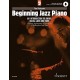 Beginning Jazz Piano 2: An Introduction to Swing, Blues, Latin and Funk Part 2: Harmony, Improvisation, Accompanying & Reading from Lead Sheets