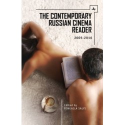 The Contemporary Russian Cinema Reader: 2005-2016
