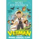 Vetman and his Bionic Animal Clan: An amazing animal adventure from the nation's favourite Supervet