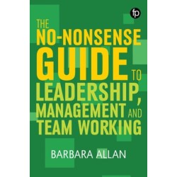 The No-Nonsense Guide to Leadership, Management and Teamwork