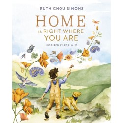 Home Is Right Where You Are: Inspired by Psalm 23