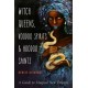 Witch Queens, Voodoo Spirits, and Hoodoo Saints: A Guide to Magical New Orleans