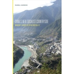 China's New Socialist Countryside: Modernity Arrives in the Nu River Valley