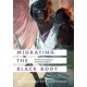 Migrating the Black Body: The African Diaspora and Visual Culture