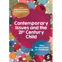 Contemporary Issues and the 21st Century Child: New Perspectives on Childhood