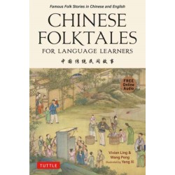 Chinese Folktales for Language Learners: Famous Folk Stories in Chinese and English (Free online Audio Recordings)
