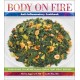 Body on Fire Anti-Flammatory Cookbook: Your Guide to Eating Disease-Fighting Plant Foods