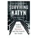 Surviving Katyn: Stalin's Polish Massacre and the Search for Truth