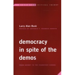 Democracy in Spite of the Demos: From Arendt to the Frankfurt School