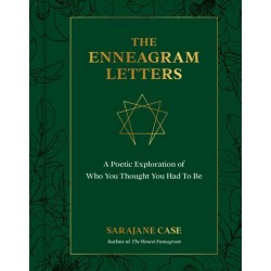 The Enneagram Letters: A Poetic Exploration of Who You Thought You Had to Be