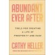 Abundant Ever After: Tools for Creating a Life of Prosperity and Ease