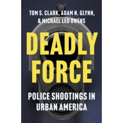 Deadly Force: Police Shootings in Urban America