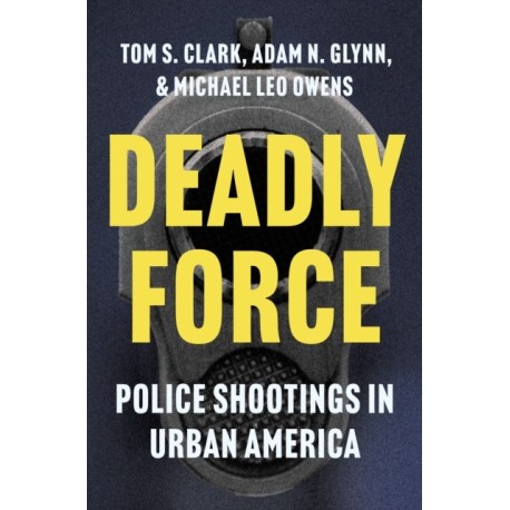 Deadly Force: Police Shootings in Urban America