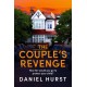 The Couple's Revenge: A totally nail-biting psychological thriller with a jaw-dropping twist