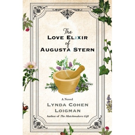 The Love Elixir of Augusta Stern: A Novel