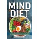 The MIND Diet: 2nd Edition: A Scientific Approach to Enhancing Brain Function and Helping Prevent Alzheimer's and Dementia, Fully Updated with New Recipes, Meal Plans, and More Tips and Tools Based on the Latest Research