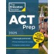 Princeton Review ACT Prep, 2025: 6 Practice Tests + Content Review + Strategies