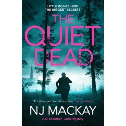 The Quiet Dead: A thrilling, twisty, addictive crime thriller