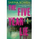 The Five Year Lie: A totally unputdownable domestic thriller with a pulse-pounding romance