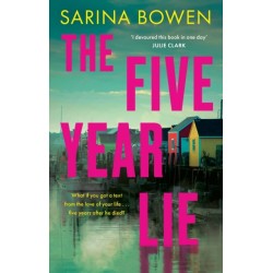 The Five Year Lie: A totally unputdownable domestic thriller with a pulse-pounding romance