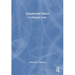 Commercial Dance: An Essential Guide