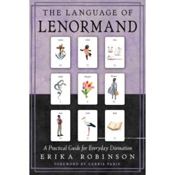 The Language of Lenormand: A Practical Guide for Everyday Divination