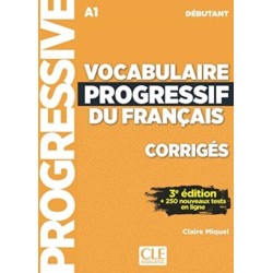 Vocabulaire progressif du francais - Niveau debutant (A1) - Corriges