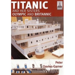 Ship Craft 18: Titanic and Her Sisters Olympic and Britannic
