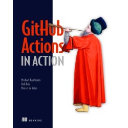 GitHub Actions in Action: Continuous integration and delivery for DevOps