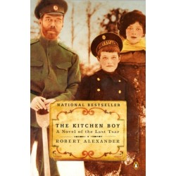 The Kitchen Boy: A Novel of the Last Tsar