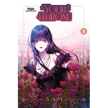 Your Throne, Vol. 1: A Webtoon Unscrolled Graphic Novel