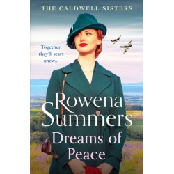 Dreams of Peace: A gripping wartime family saga
