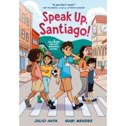 Speak Up, Santiago!: (A Hillside Valley Graphic Novel)