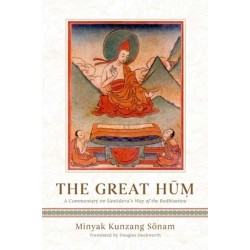 The Great Hum: A Commentary on Shantideva's Way of the Bodhisattva