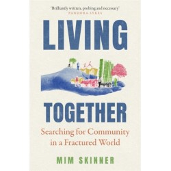 Living Together: Searching for Community in a Fractured World