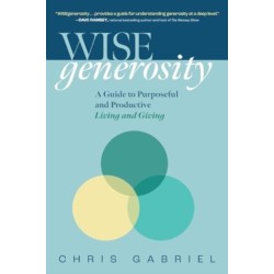 WISEgenerosity: A Guide for Purposeful and Practical Living and Giving